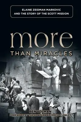 Viac ako zázraky: Elaine Zeidman Markovic a príbeh Scottovej misie - More Than Miracles: Elaine Zeidman Markovic and the Story of Scott Mission