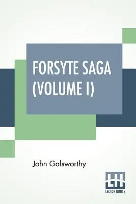 Sága o Forsytovi (I. diel): The Man Of Property - Forsyte Saga (Volume I): The Man Of Property