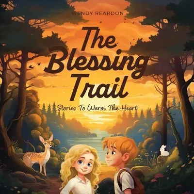 Cesta požehnania: Príbehy na zahriatie srdca - The Blessing Trail: Stories to Warm the Heart