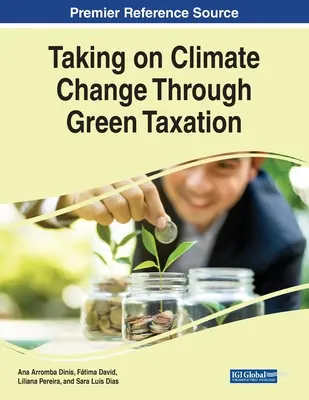 Boj proti klimatickým zmenám prostredníctvom ekologického zdaňovania - Taking on Climate Change Through Green Taxation