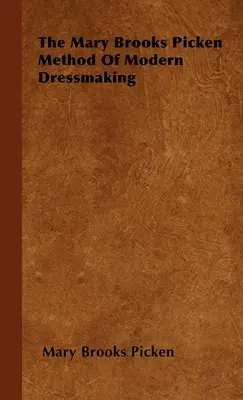 Metóda Mary Brooks Picken pre moderné šitie šiat - The Mary Brooks Picken Method of Modern Dressmaking