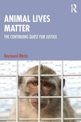 Na životoch zvierat záleží: Neustále hľadanie spravodlivosti - Animal Lives Matter: The Continuing Quest for Justice