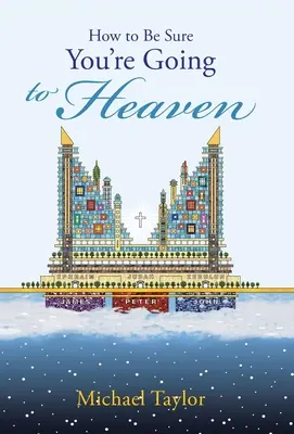 Ako si byť istý, že pôjdeš do neba - How to Be Sure You'Re Going to Heaven