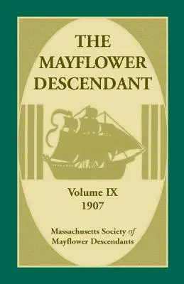 The Mayflower Descendant, zväzok 9, 1907 - The Mayflower Descendant, Volume 9, 1907