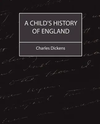 Detské dejiny Anglicka (Charles Dickens) - A Child's History of England (Charles Dickens)