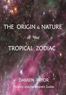 Pôvod a povaha tropického zverokruhu - The Origin & Nature of the Tropical Zodiac