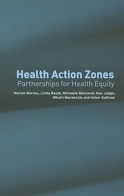 Akčné zóny zdravia: Partnerstvá pre rovnosť v oblasti zdravia - Health Action Zones: Partnerships for Health Equity