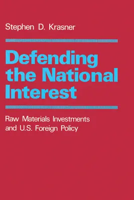 Obrana národných záujmov: Investície do surovín a zahraničná politika USA - Defending the National Interest: Raw Materials Investments and U.S. Foreign Policy