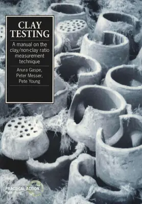 Testovanie hliny: Príručka o metóde merania hliny a nehliny - Clay Testing: A Manual on the Clay/Non-Clay Measurement Technique