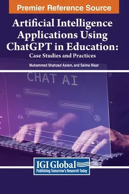 Aplikácie umelej inteligencie s využitím Chatgpt vo vzdelávaní: Prípadové štúdie a postupy - Artificial Intelligence Applications Using Chatgpt in Education: Case Studies and Practices