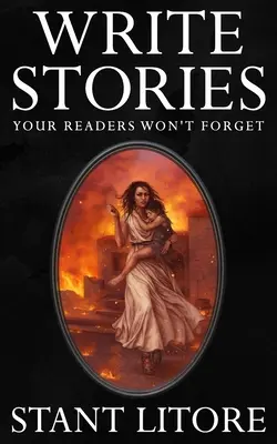 Píšte príbehy, na ktoré vaši čitatelia nezabudnú - Write Stories Your Readers Won't Forget