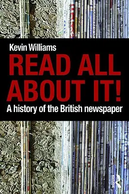 Čítajte o tom! História britských novín - Read All About It!: A History of the British Newspaper