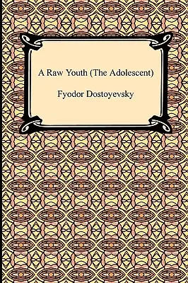 Drsná mladosť (Adolescent) - A Raw Youth (the Adolescent)