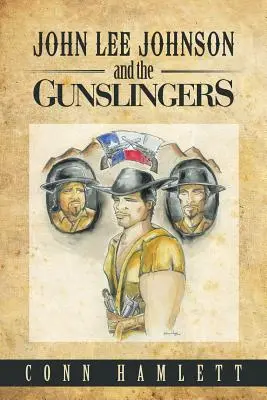 John Lee Johnson a pištoľníci - John Lee Johnson and the Gunslingers