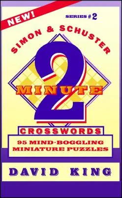 Simon & Schuster Dvojminútové krížovky Vol. 2: 95 miniatúrnych hádaniek, ktoré vyvolajú údiv - Simon & Schuster Two-Minute Crosswords Vol. 2: 95 Mind-Boggling Miniature Puzzles