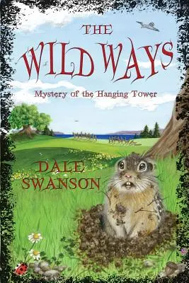 Divoké cesty: Záhada visutej veže - Wild Ways: Mystery of the Hanging Tower
