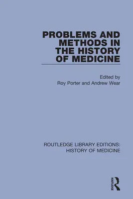 Problémy a metódy v dejinách medicíny - Problems and Methods in the History of Medicine