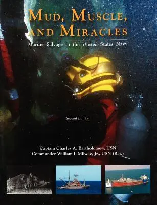 Bahno, svaly a zázraky: Záchranná služba v námorníctve Spojených štátov amerických - Mud, Muscle, and Miracles: Marine Salvage in the United States Navy