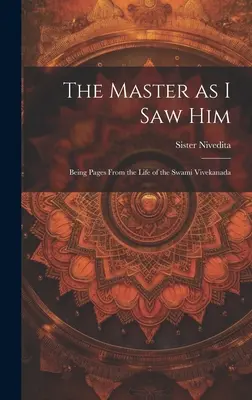 Majster, ako som ho videl: Stránky zo života svamiho Vivekanadu - The Master as I saw Him: Being Pages From the Life of the Swami Vivekanada
