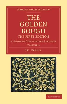 Zlatý konár: Štúdia o porovnávacom náboženstve - The Golden Bough: A Study in Comparative Religion