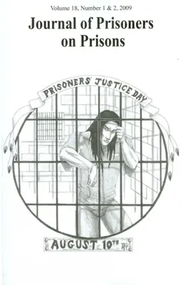 Časopis pre väzňov o väzniciach, ročník 18: číslo 1 a 2 - Journal of Prisoners on Prisons, Volume 18: Number 1 & 2