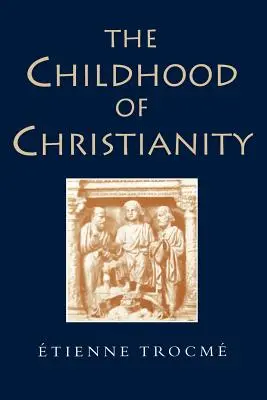 Detstvo kresťanstva - The Childhood of Christianity