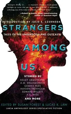 Cudzinci medzi nami: Príbehy outsiderov a vyvrheľov - Strangers Among Us: Tales of the Underdogs and Outcasts