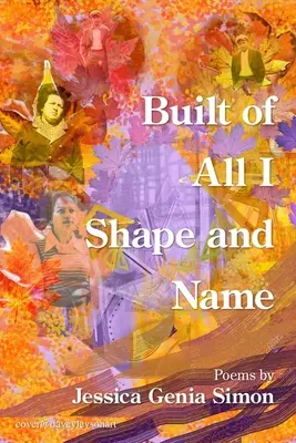 Postavené zo všetkého, čo tvorím a pomenúvam - Built of All I Shape and Name
