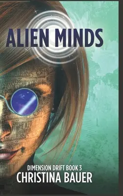 Cudzie mysle: Mimozemská romanca sa stretáva s dobrodružnou sci-fi - Alien Minds: Alien Romance Meets Science Fiction Adventure