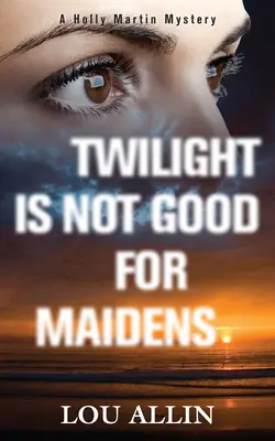 Súmrak nie je dobrý pre panny - Twilight Is Not Good for Maidens