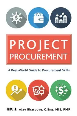 Verejné obstarávanie projektov: Príručka reálnych zručností v oblasti verejného obstarávania - Project Procurement: A Real-World Guide for Procurement Skills