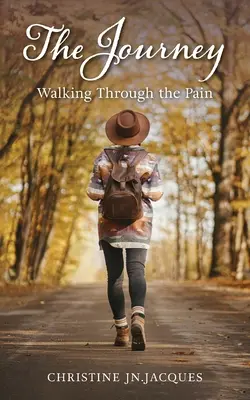 Cesta: Kráčanie cez bolesť - The Journey: Walking Through the Pain