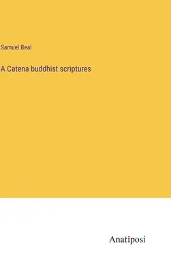 Katéna budhistických spisov z čínštiny - A Catena buddhist scriptures
