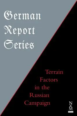 Séria nemeckých správ: Terénne faktory v ruskej kampani - German Report Series: Terrain Factors in The Russian Campaign
