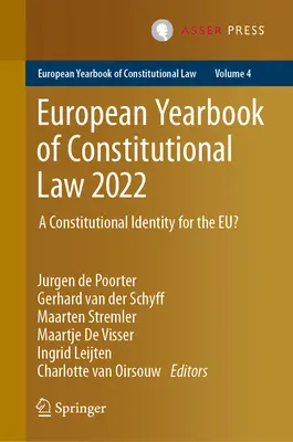 Európska ročenka ústavného práva 2022: Ústavná identita pre EÚ? - European Yearbook of Constitutional Law 2022: A Constitutional Identity for the Eu?