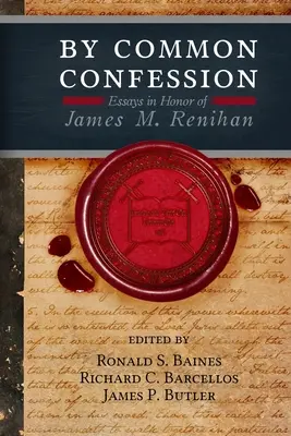 Spoločnou spoveďou: Renihan: Eseje na počesť Jamesa M. Renihana - By Common Confession: Essays in Honor of James M. Renihan