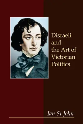 Disraeli a umenie viktoriánskej politiky - Disraeli and the Art of Victorian Politics