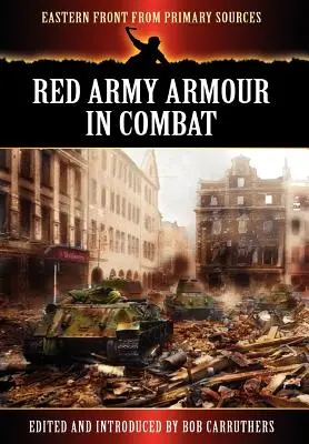 Výzbroj Červenej armády v boji - Red Army Armour in Combat