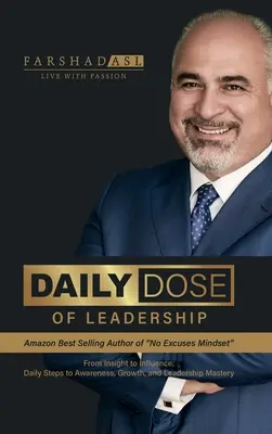 Denná dávka líderstva: Od vhľadu k vplyvu: Každodenné kroky k uvedomeniu, rastu a majstrovstvu vo vedení - Daily Dose of Leadership: From Insight to Influence: Daily Steps to Awareness, Growth, and Leadership Mastery