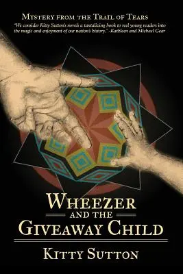 Wheezer and the Giveaway Child (Wheezer a dieťa na rozdávanie): Kniha štvrtá - Wheezer and the Giveaway Child: Book Four