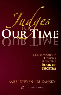 Sudcovia pre našu dobu: Súčasné ponaučenia z knihy Šoftim - Judges for Our Time: Contemporary Lessons from the Book of Shoftim