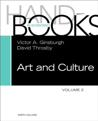 Príručka ekonomiky umenia a kultúry: Hospodárska kultúra a kultúra v Európe: zborník pre kultúru a kultúru. - Handbook of the Economics of Art and Culture: Volume 2