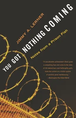 You Got Nothing Coming: Zápisky z väzenia pre ryby - You Got Nothing Coming: Notes From a Prison Fish