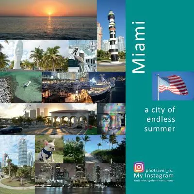 Miami: Mesto nekonečného leta: Zážitok z fotografického cestovania - Miami: A City of Endless Summer: A Photo Travel Experience