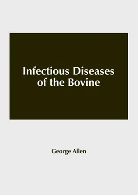 Infekčné choroby hovädzieho dobytka - Infectious Diseases of the Bovine