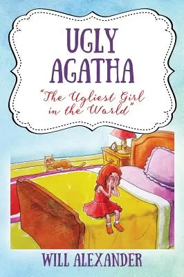 Škaredá Agatha: Škaredé dievča na svete