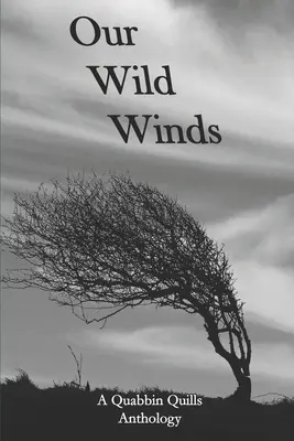 Naše divoké vetry: Quabbin Quills: antológia - Our Wild Winds: A Quabbin Quills Anthology