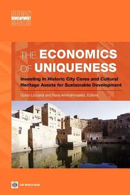 Ekonomika jedinečnosti: Investovanie do historických jadier miest a aktív kultúrneho dedičstva v záujme udržateľného rozvoja - The Economics of Uniqueness: Investing in Historic City Cores and Cultural Heritage Assets for Sustainable Development