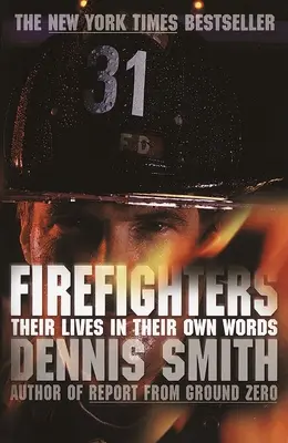 Hasiči: Ich životy vlastnými slovami - Firefighters: Their Lives in Their Own Words
