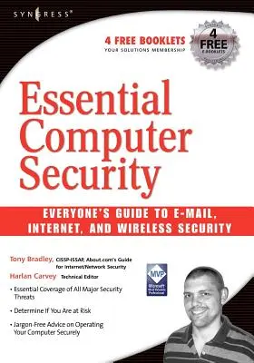 Základná počítačová bezpečnosť: Príručka pre každého o bezpečnosti elektronickej pošty, internetu a bezdrôtového pripojenia - Essential Computer Security: Everyone's Guide to Email, Internet, and Wireless Security